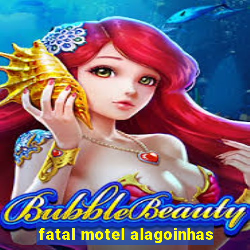 fatal motel alagoinhas