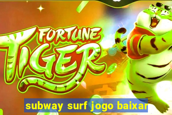 subway surf jogo baixar