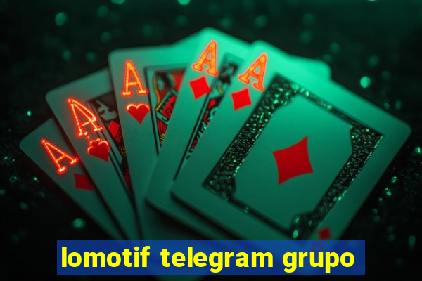 lomotif telegram grupo