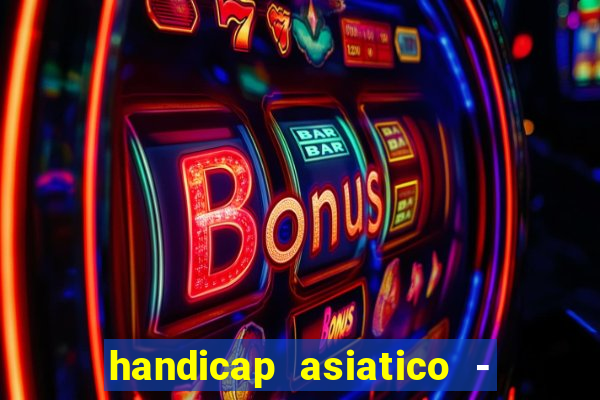 handicap asiatico - 0 5