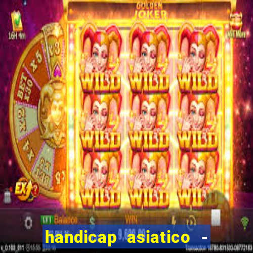 handicap asiatico - 0 5