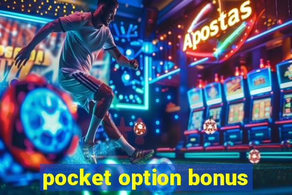 pocket option bonus