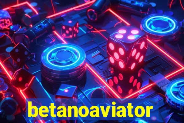 betanoaviator