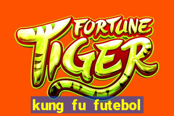 kung fu futebol clube completo dublado