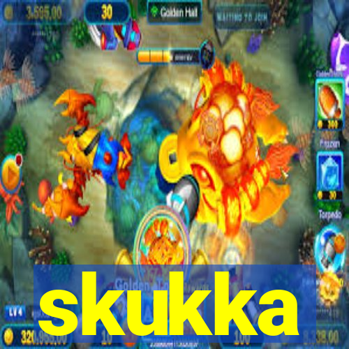 skukka