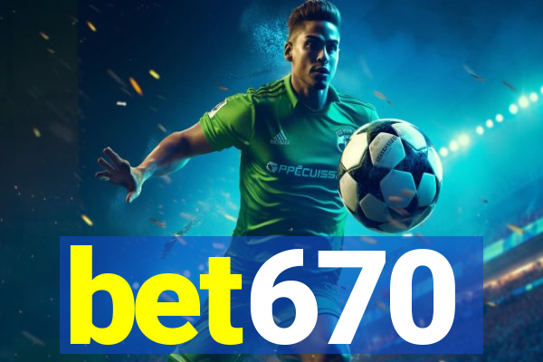 bet670