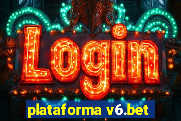 plataforma v6.bet