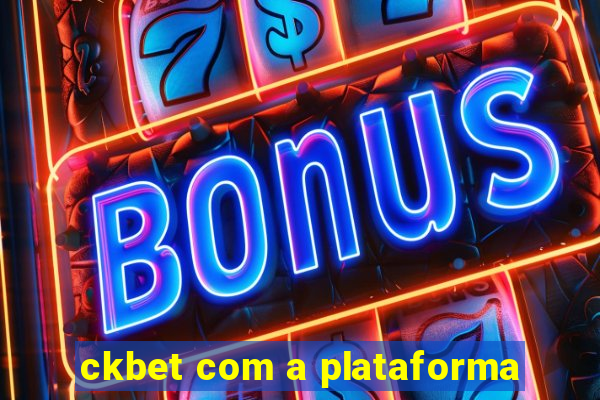 ckbet com a plataforma