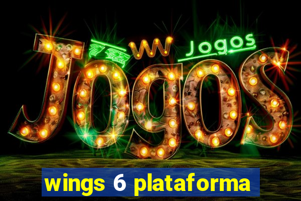 wings 6 plataforma