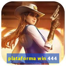 plataforma win 444