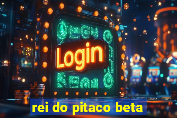 rei do pitaco beta