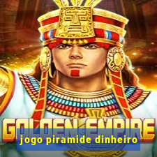 jogo piramide dinheiro