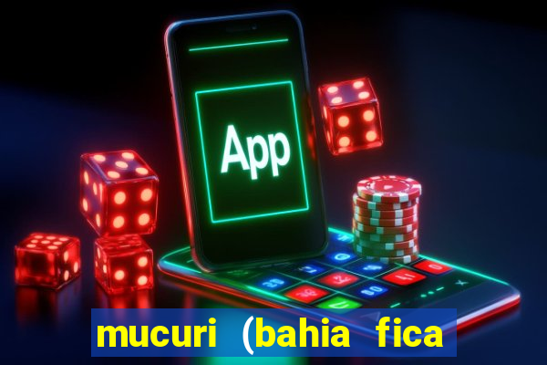 mucuri (bahia fica perto de onde)