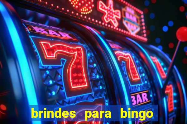 brindes para bingo de empresa