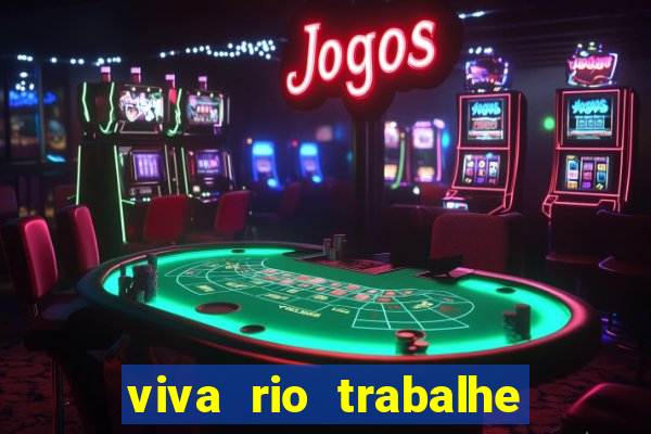 viva rio trabalhe conosco 2024