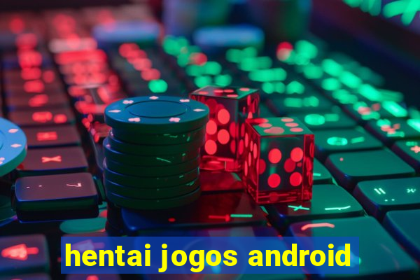 hentai jogos android