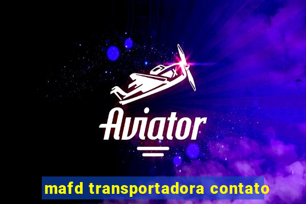 mafd transportadora contato