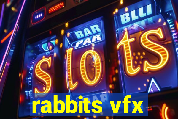 rabbits vfx