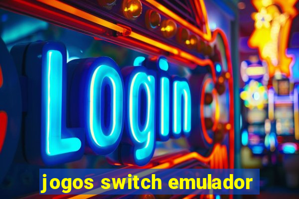 jogos switch emulador