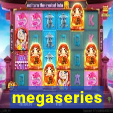 megaseries