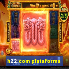 h22.com plataforma