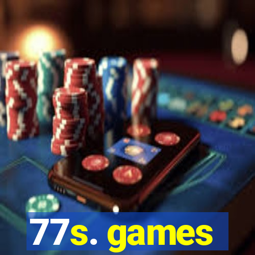 77s. games