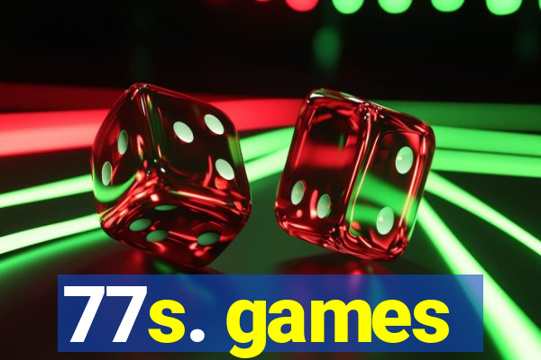 77s. games