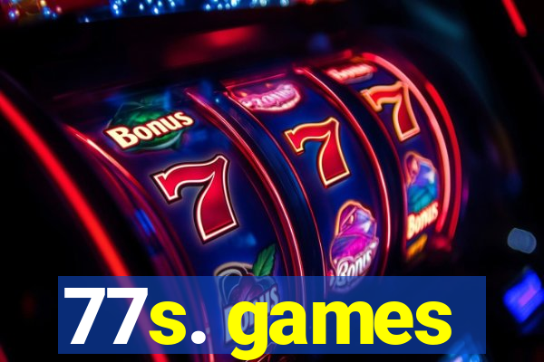 77s. games