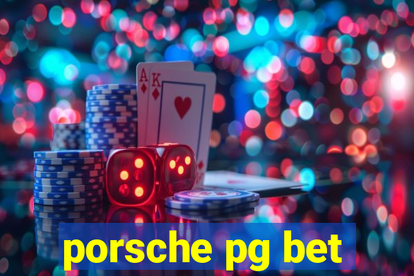 porsche pg bet