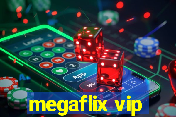 megaflix vip