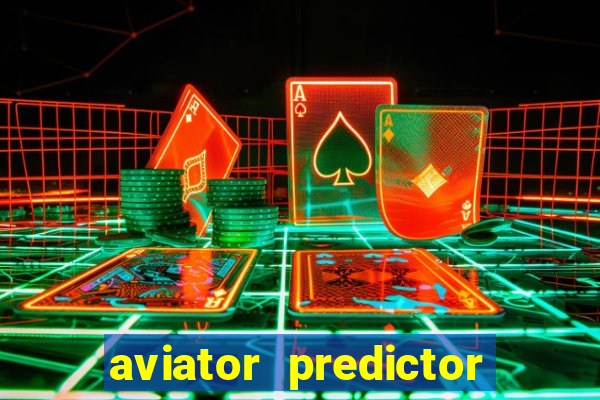 aviator predictor v4.0 download