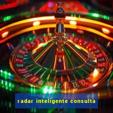 radar inteligente consulta