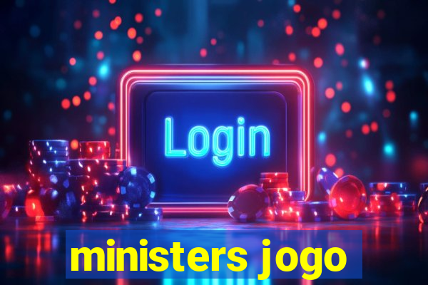 ministers jogo