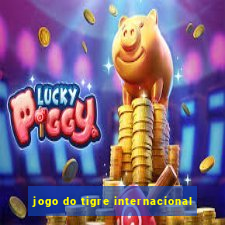 jogo do tigre internacional