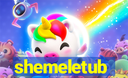 shemeletub