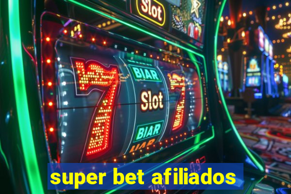 super bet afiliados