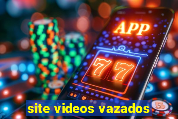 site videos vazados