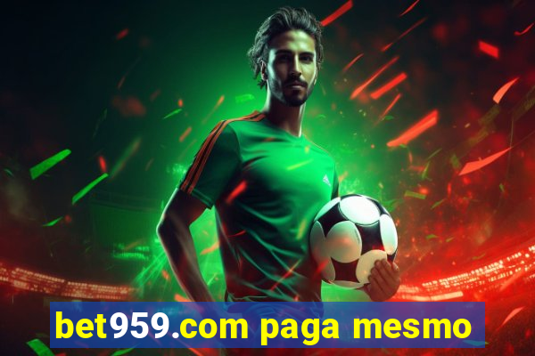 bet959.com paga mesmo