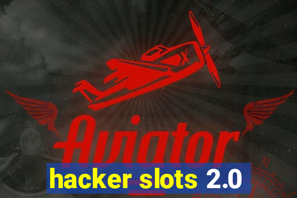 hacker slots 2.0