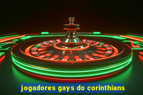 jogadores gays do corinthians