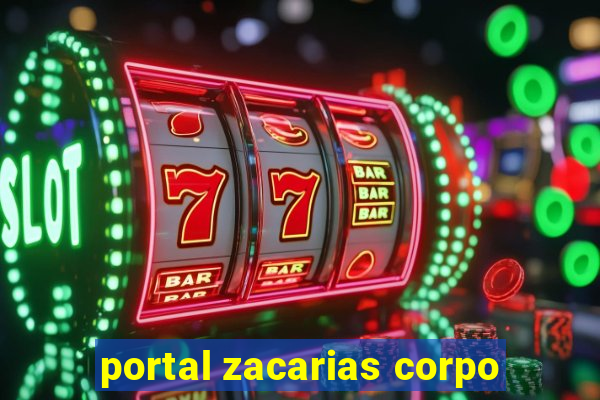 portal zacarias corpo