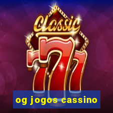 og jogos cassino