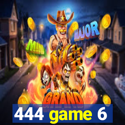 444 game 6