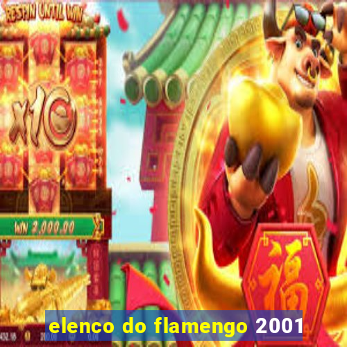 elenco do flamengo 2001