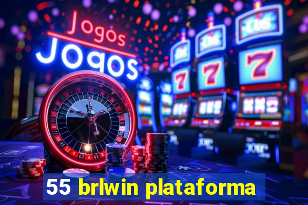 55 brlwin plataforma