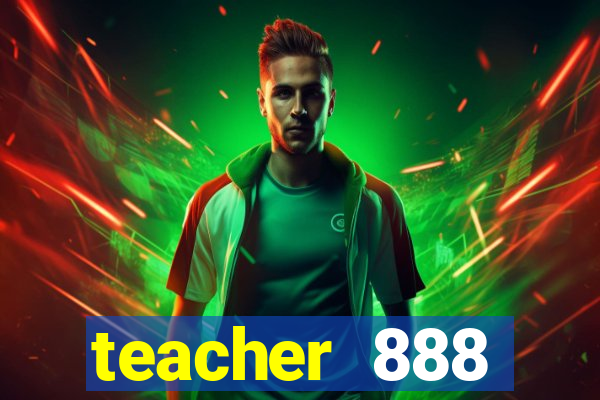 teacher 888 plataforma login