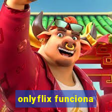 onlyflix funciona