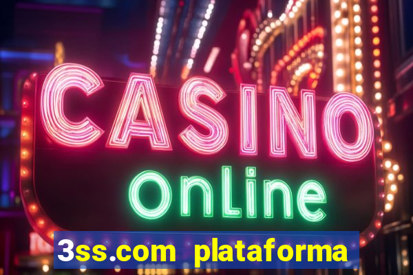 3ss.com plataforma de jogos