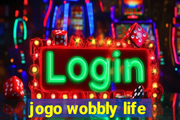 jogo wobbly life