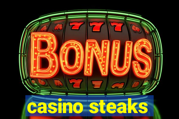 casino steaks